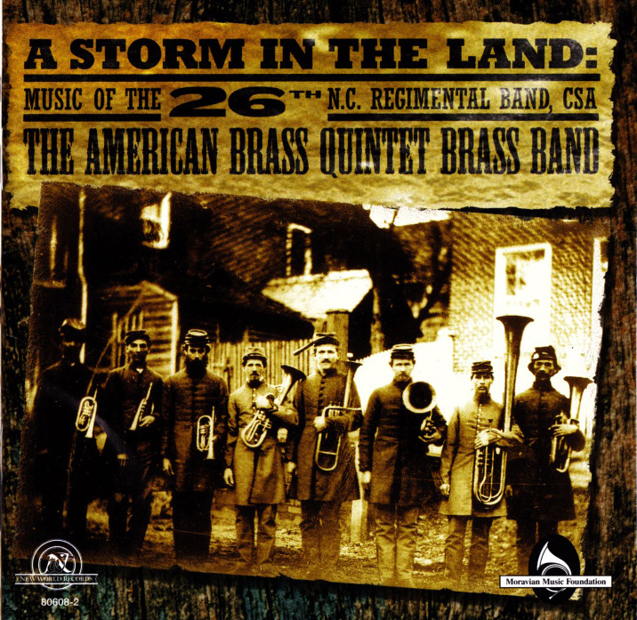 A Storm in the Land: Music of the 26th N.C. Regimental Band