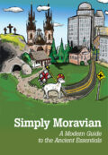 Simply Moravian: A Modern Guide to the Ancient Essentials